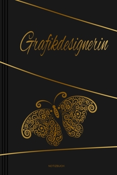 Grafikdesignerin - Notizbuch: Notizbuch, Tagebuch oder Journal für Frauen | Beruf und Studium  | Liniert |Softcover | Handliche Größe (6" x 9" - ca. Din-A5) (German Edition)