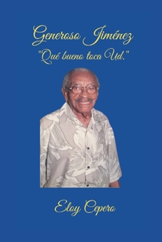 Paperback Generoso Jimenez "Que bueno toca Ud". [Spanish] Book