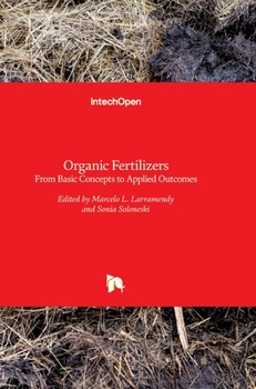Hardcover Organic Fertilizers: From Basic Concepts to Applied Outcomes Book