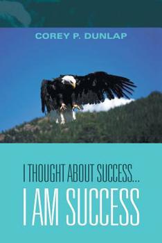 Paperback I Thought About Success...I Am Success Book