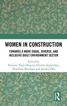 Hardcover Women in Construction: Towards a More Equal, Diverse, and Inclusive Built Environment Sector Book