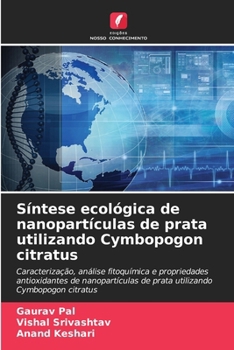 Paperback Síntese ecológica de nanopartículas de prata utilizando Cymbopogon citratus [Portuguese] Book