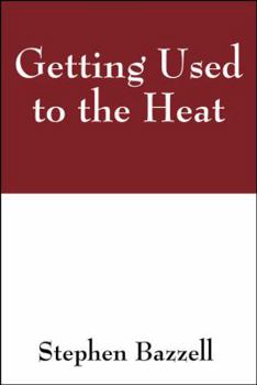Paperback Getting Used to the Heat Book