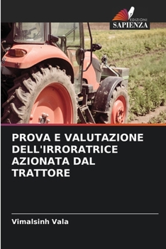 Paperback Prova E Valutazione Dell'irroratrice Azionata Dal Trattore [Italian] Book