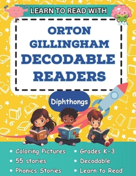 Learn to Read with Orton Gillingham Decodable Readers: Orton Gillingham Phonics Readers for Kindergarten, First Grade, Second Grade and Kids with ... Decodable Readers and Decodable Books)