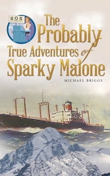 Paperback The Probably True Adventures of Sparky Malone Book