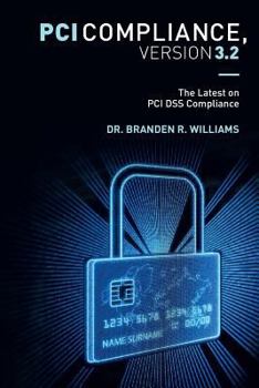 Paperback PCI Compliance, Version 3.2: The Latest on PCI DSS Compliance Book