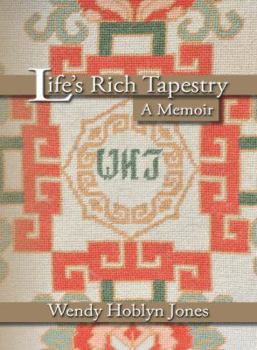 Life's Rich Tapestry: A Memoir