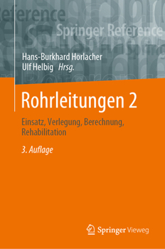 Hardcover Rohrleitungen 2: Einsatz, Verlegung, Berechnung, Rehabilitation [German] Book