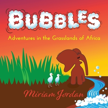 Paperback BUBBLES Adventures in the Grasslands of Africa Book