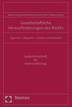 Hardcover Gesellschaftliche Herausforderungen Des Rechts: Eigentum - Migration - Frieden Und Solidaritat [German] Book