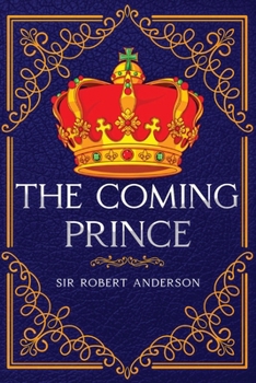 Paperback The Coming Prince: Annotated [Large Print] Book