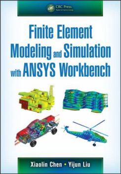 Hardcover Finite Element Modeling and Simulation with ANSYS Workbench Book