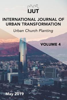 Paperback International Journal of Urban Transformation: Urban Church Planting Book