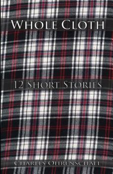 Paperback Whole Cloth: 12 Short Stories Book