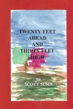 Paperback Twenty Feet Ahead and Thirty Feet High Book