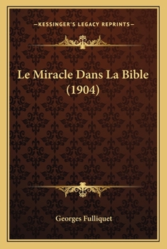 Paperback Le Miracle Dans La Bible (1904) [French] Book