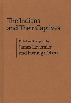 Hardcover The Indians and Their Captives Book