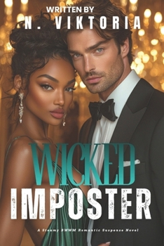 Wicked Imposter: A Steamy BWWM Interracial Multicultural Standalone Fake Marriage Thriller Romance Novel (BEAUTIFUL LIES)