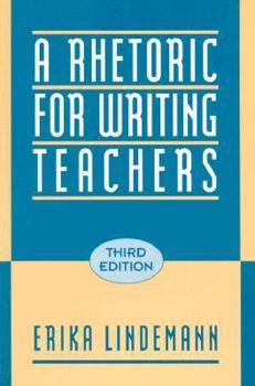Paperback A Rhetoric for Writing Teachers Book