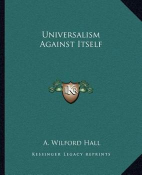Universalism Against Itself