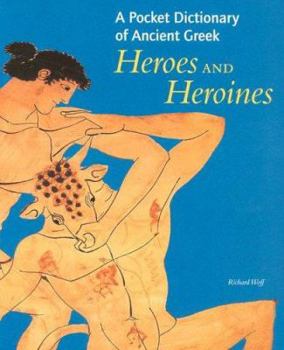 Hardcover A Pocket Dictionary of Ancient Greek Heroes and Heroines Book