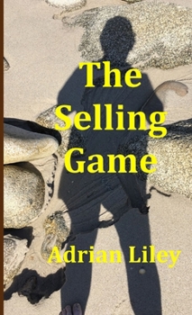 Paperback The Selling Game (The Marketeer - Part Two) Book