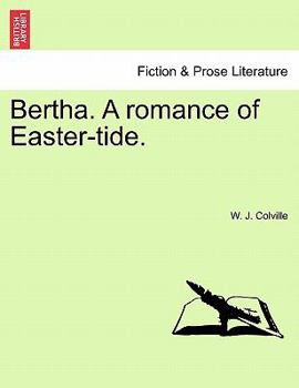 Paperback Bertha. a Romance of Easter-Tide. Book
