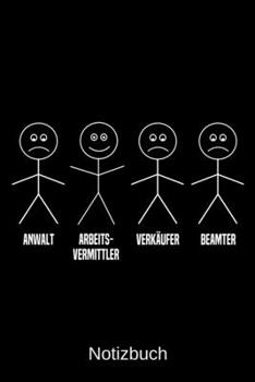 Anwalt Arbeitsvermittler Verkäufer Beamter: A5 Notizbuch für alle Arbeitsvermittler | Liniert 120 Seiten | Geschenk/Geschenkidee zum Geburtstag | ... | Ostern | Namenstag (German Edition)