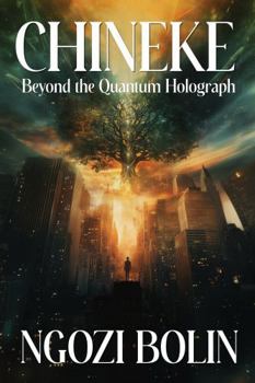 Hardcover Chineke: Beyond The Quantum Holograph Book
