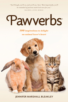 Paperback Pawverbs: 100 Inspirations to Delight an Animal Lover's Heart Book