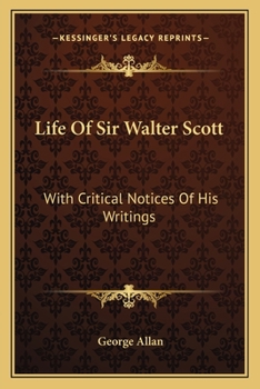 Paperback Life Of Sir Walter Scott: With Critical Notices Of His Writings Book