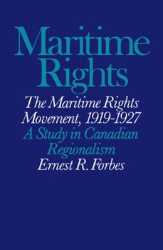 Paperback The Maritime Rights Movement, 1919-1927: A Study in Canadian Regionalism Book