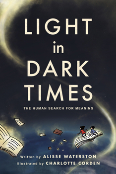 Paperback Light in Dark Times: The Human Search for Meaning Book