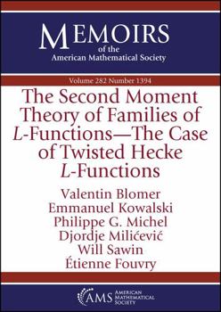 Paperback The Second Moment Theory of Families of L-Functions: The Case of Twisted Hecke L-Functions Book