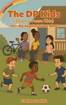 Hardcover The DP Kids: Tee's Big Surprise Talent Show Book