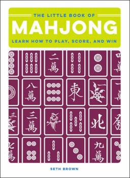 Hardcover The Little Book of Mahjong: Learn How to Play, Score, and Win Book