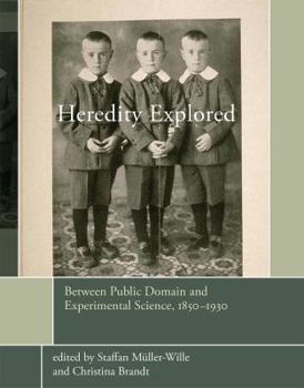 Hardcover Heredity Explored: Between Public Domain and Experimental Science, 1850-1930 Book