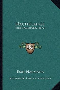 Paperback Nachklange: Eine Sammlung (1872) [German] Book