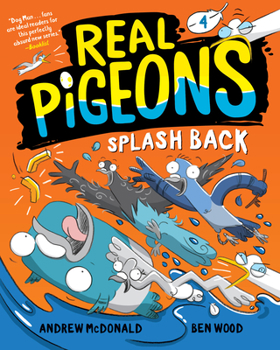 Real Pigeons Splash Back - Book #4 of the Real Pigeons