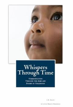 Paperback Whispers Through Time: Communication Through the Ages and Stages of Childhood Book