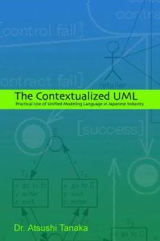 Paperback The Contextualized UML: Practical Use of Unified Modeling Language in Japanese Industry Book