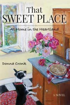 Paperback That Sweet Place: At Home in the Heartland Book