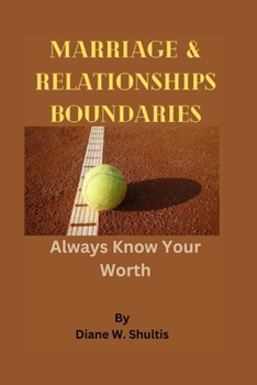Paperback Marriage and Relationship Boundaries: Always Know Your Worth Book