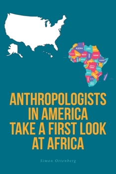 Paperback Anthropologists in America Take a First Look at Africa Book