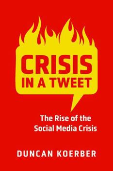 Paperback Crisis in a Tweet: The Rise of the Social Media Crisis Book