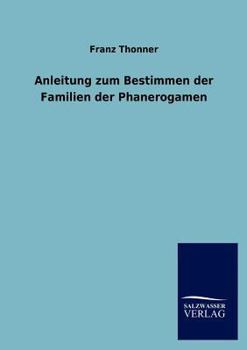 Paperback Anleitung zum Bestimmen der Familien der Phanerogamen [German] Book