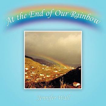 Paperback At the End of Our Rainbow Book