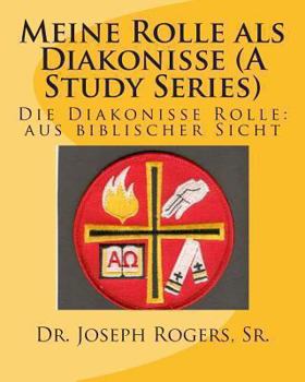 Meine Rolle ALS Deacon: Der Diakon Ist Rolle: Aus Biblischer Sicht