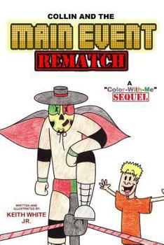 Paperback Collin and the Main Event Rematch: A Color-With-Me Adventure Book